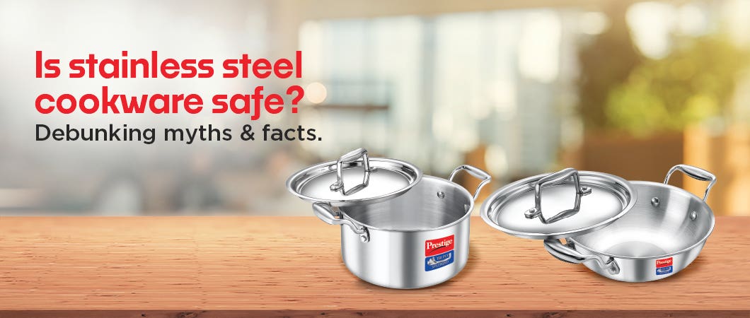 Is your stainless steel cookware safe