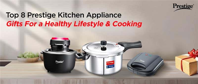 Prestige Kitchen Appliances for Gifting - Enhance Healthy Cooking Habits
