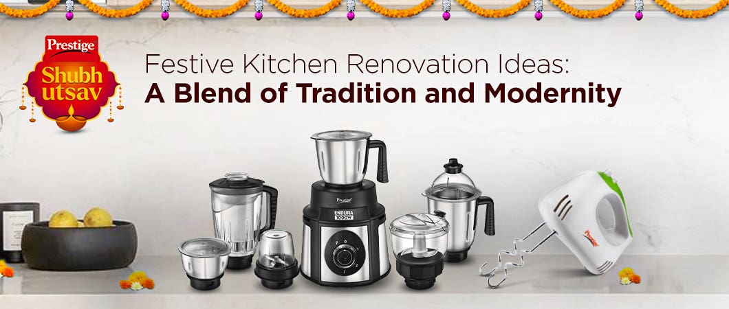 Festive Kitchen Renovation Ideas with Prestige Shubh Utsav Appliances - Endura Mixer Grinder, Sandwich Maker, and Hand Blender